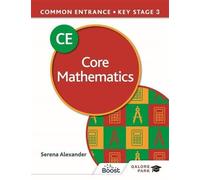 Common Entrance 13+ Core Mathematics For Iseb Ce And Ks3