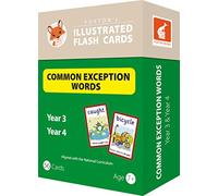 Common Exception Words Flash Cards: Year 3 and Year 4 Words - Perfect for Home Learning - with 106 Colourful Illustrations
