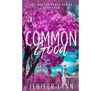 Common Good The Weston Ranch Series, #4 - Jenifer Lynn - Wild Blue Books, LLC - ebook (ePub) - Livre