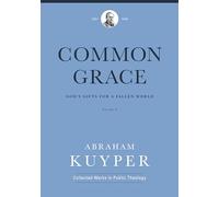 Common Grace: God's Gifts for a Fallen World