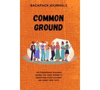 Common Ground: An ethnographic research journal for those seeking to understand cultures share their faith.