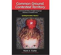 Common Ground, Contested Territory, Surviving Innovation Mark Clarke (Auteur)