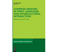 Common Ground In First Language And Intercultural Interaction (Issn, 26)