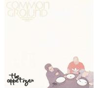 Common Ground - The Appetizer