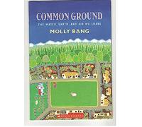 Common Ground: The Water, Earth, and Air We Share