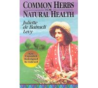 [(Common Herbs for Natural Health)] [By (author) Juliette D. Levy] published on (March, 1997)