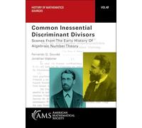 Common Inessential Discriminant Divisors: Scenes from the Early History of Algebraic Number Theory