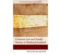 Common Law And Feudal Society In Medieval Scotland