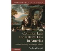 Common Law and Natural Law in America by Forsyth & Andrew Yale University & Connecticut Forsyth Andrew Yale University Connecticut (Auteur)