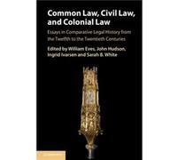 Common Law Civil Law and Colonial Law Common Law Civil Law and Colonial Law (Auteur)