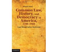Common Law, History, And Democracy In America, 1790-1900