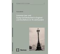 Common Law- und Equity-Gerichtsbarkeit in England und ihre Reform im 19. Jahrhundert