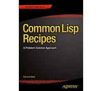 Common Lisp Recipes: A Problem-Solution Approach
