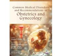 Common Medical Disorders and Recommendations in Obstetrics and Gynecology