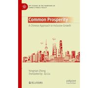 Common Prosperity: A Chinese Approach to Inclusive Growth