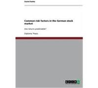 Common risk factors in the German stock market Bathe, Daniel (Auteur)