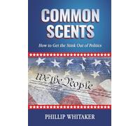 Common Scents: How to Get the Stink Out of Politics