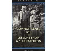 Common Sense 101: Lessons from G.K. Chesterton