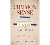 Common Sense (1776), Addressed to Today's Citizens of America: An Erasure