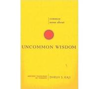 Common Sense about Uncommon Wisdom Ancient Teachings of Vedanta by Dhruv S Kaji Dhruv S. Kaji (Auteur)