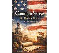 Common Sense By Thomas Paine In Plain English