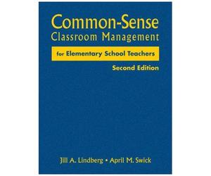 Common-Sense Classroom Management For Elementary School Teachers