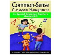 Common-Sense Classroom Management For Special Education Teachers, Grades K-5