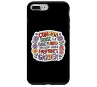 Common Sense Doesn't Grow in Everyone's Garden Design Coque pour iPhone 7 Plus/8 Plus