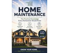 Common Sense Factor®: Home Maintenance - The Practical Knowledge Every Homeowner Should Know