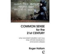 Common Sense for the 21st Century by Roger Hallam Unknown (Auteur)