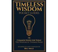 Common Sense for Today: The Wisdom of Thomas Paine