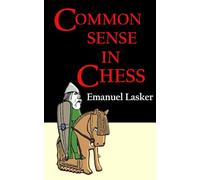 COMMON SENSE IN CHESS