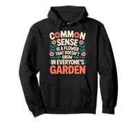 Common Sense Not In Everyone’s Garden ---- Sweat à Capuche
