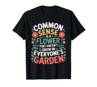Common Sense Not in Everyone’s Garden - T-Shirt Graphique avec Valeur, Homme, Noir, M