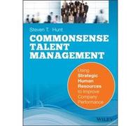 Common Sense Talent Management by Steven T. Hunt Paperback Book Steven T Hunt (Auteur)