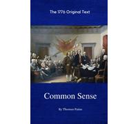 Common Sense: The 1776 Original Text (Annotated)