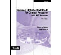 Common Statistical Methods For Clinical Research With Sas Examples, Third Edition