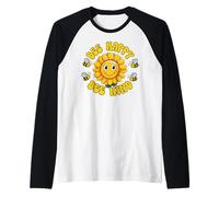 Common Sunflower Inspirational Motivation Bee Happy Bee Kind Manche Raglan