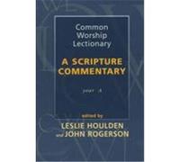 Common Worship Lectionary - A Scripture Commentary Year a Rogerson, John, Houlden, Leslie (Auteur)