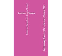 Common Worship Lectionary Advent 2024 to the Eve of Advent 2025 (Standard Format)