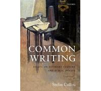 Common Writing: Essays on Literary Culture and Public Debate [Hardback] NEUF