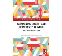 Commoning Labour and Democracy at Work