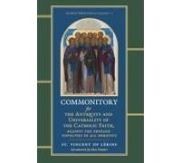Commonitory for the Antiquity and Universality of the Catholic Faith