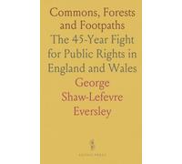 Commons, Forests and Footpaths: The 45-Year Fight for Public Rights in England and Wales