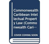 Commonwealth Caribbean Intellectual Property Law
