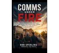 Comms Under Fire: Crisis Strategies that helped a multigenerational company rebuild trust and credibility in its community.