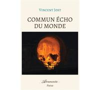 Commun Écho du Monde - Vincent Jost - Atramenta - broché - Poésie