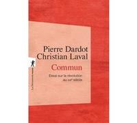 Commun Pierre Dardot (Auteur), Christian Laval (Auteur)