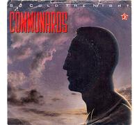 COMMUNARDS - SO COLD THE NIGHT 7 INCH (7" VINYL 45) UK LONDON 1986
