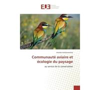 Communauté aviaire et écologie du paysage - Aristide ANDRIANARIMISA - Universitaires Europeennes - broché - Livre